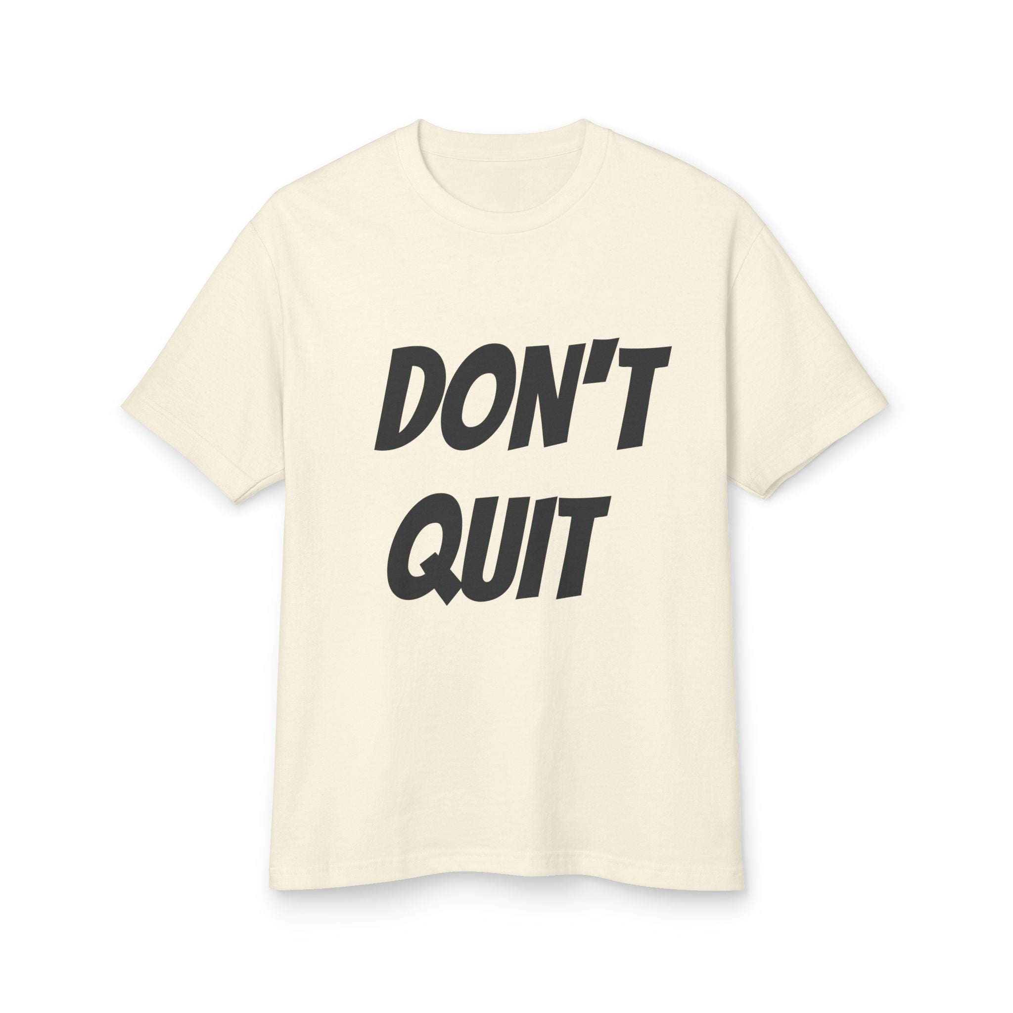Unisex Motivational Tee - Don't Quit, Casual Wear, Gift for Fitness Lovers, Inspirational T-Shirt, Gym Apparel, Encouragement Shirt